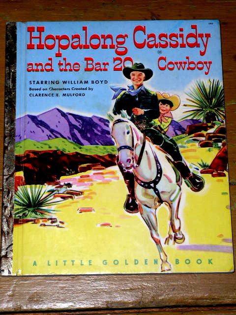 Hopalong Cassidy and the Bar 20 Cowboy, First Printing, Little Golden Book