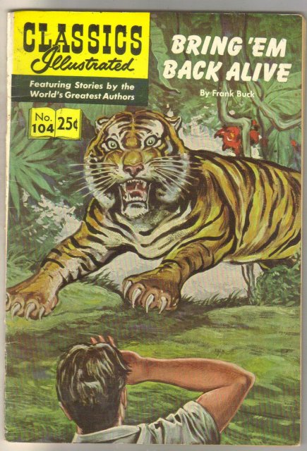 Classics Illustrated #104 Bring 'Em Back Aline fine 6.0 hrn 169 1.5 hrn 148