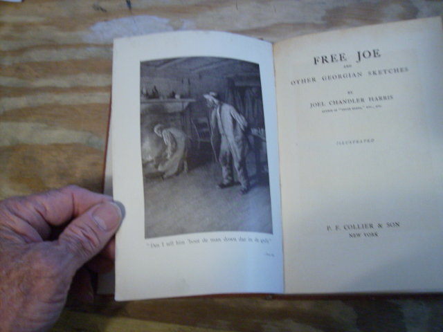 Free Joe and Other Georgian Sketches Joel Chandler Harris Illustrated. Published by P.F. Collier and Son