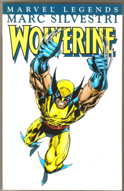 Marvel Legends 6 Wolverine Marc Silvestri trade paperback brand new mint