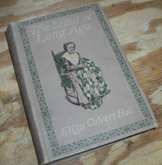 The Land of Long ago first edition hardback by Eliza Calvert Hall
