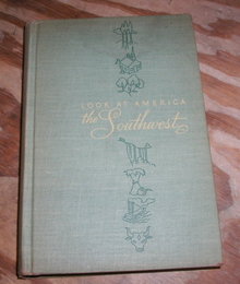 Look at America the Southwest 1947 hardback by the editors of Look