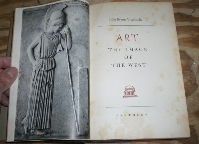 Art the Image of the West by Julie Braun-Vogelstein first edition