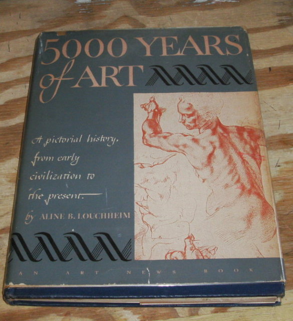 5000 YEARS OF ART in western civilization by Aline Louchheim