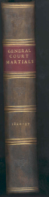 56 Orders of General Court Martial, Courts of Inquiries and Letters Commenting on Said Courts (1820-37)