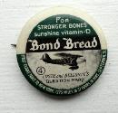 BOND BREAD CELLULOID ADVERTISING PINBACK- #4