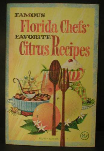 1960's Famous Florida Chef's Favorite Citrus Recipes Book