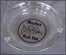 Jimmy Hoffa MACHUS RED FOX Glass Ashtray - Advertising