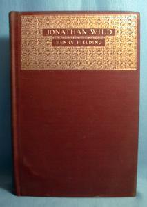 History of The Life of the LATE Mr. JONATHAN WILD THE GREAT by Henry Fielding - Hard Cover Book - paper