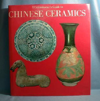 A Connoisseur's Guide to CHINESE CERAMICS by Watson