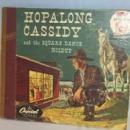 HOPALONG CASSIDY AND THE SQUARE DANCE HOLDUP Record / Reader Set - Misc.