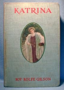 old vintage KATRINA - 1906 Book by Roy Rolfe Gilson - 1906 Hard Cover Book - Paper