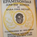 Sara Cone Bryant's EPAMINONDAS AND HIS AUNTIE Book - Ethnographic