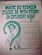 Where Did Robinson Crusoe Go With Friday on Saturday Night - Advertising