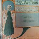 There's A Quaker down in Quaker Town - Paper