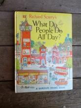 RICHARD SCARRY WHAT DO PEOPLE DO ALL DAY 1968 CHILDRENS RANDOM HOUSE BOOK OCCUPATION TEACHING LEARNING TOOL