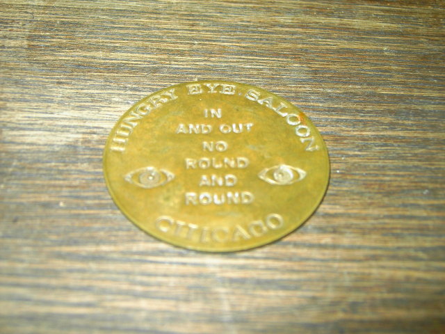 HUNGRY EYE SALOON BRASS TOKEN CHICAGO ILLINOIS