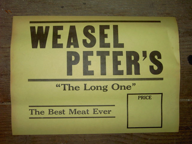 WEASEL PETERS MEAT MARKET WINDOW SIGN THE LONG ONE BUTCHER SHOP ADVERTISING