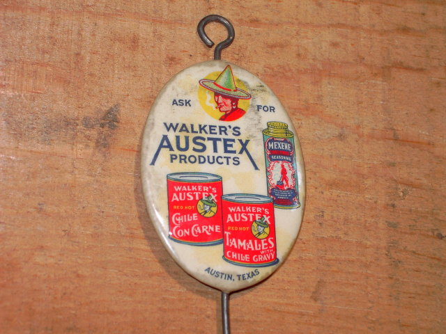 WALKERS AUSTEX CHILE CON CARNE TAMALES MEXENE SEASONING NOTE HOOK AUSTIN TEXAS WALL ADVERTISING BUTTON CLIP