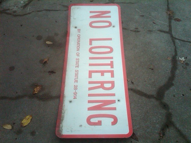NO LOITERING STATE STATUE WARNING SIGN GOVERNMENT BUILDING SHED ORNAMENT SHED DECORATION