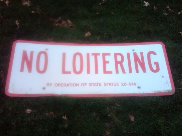 NO LOITERING STATE STATUE WARNING SIGN GOVERNMENT BUILDING SHED ORNAMENT SHED DECORATION