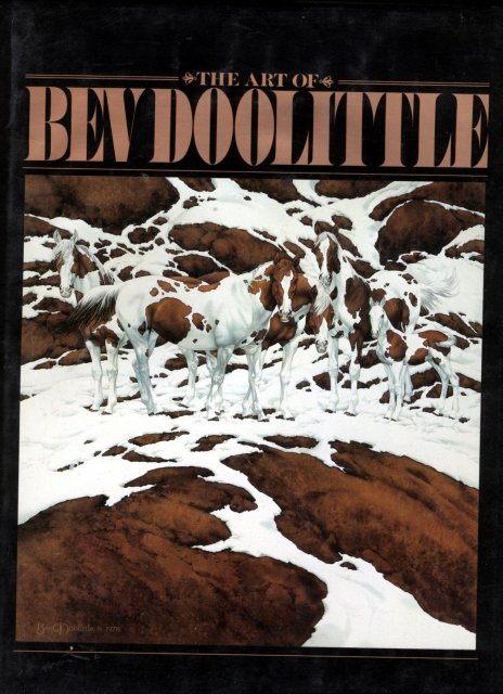 The Art of Bev Doolittle, 1990 Bantam Publishing Books Hardback Ed.