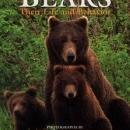 Bears: Their Life And Behavior: A PHOTOGRAPHIC STUDY OF THE NORTH AMERICAN SPECIES William Ashworth and Art Wolfe First Edition 1992
