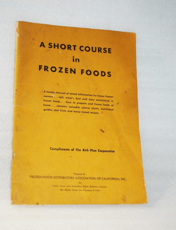 A Short Course in Frozen Foods Frozen Published by Frozen Food Industry of Californ, 1952