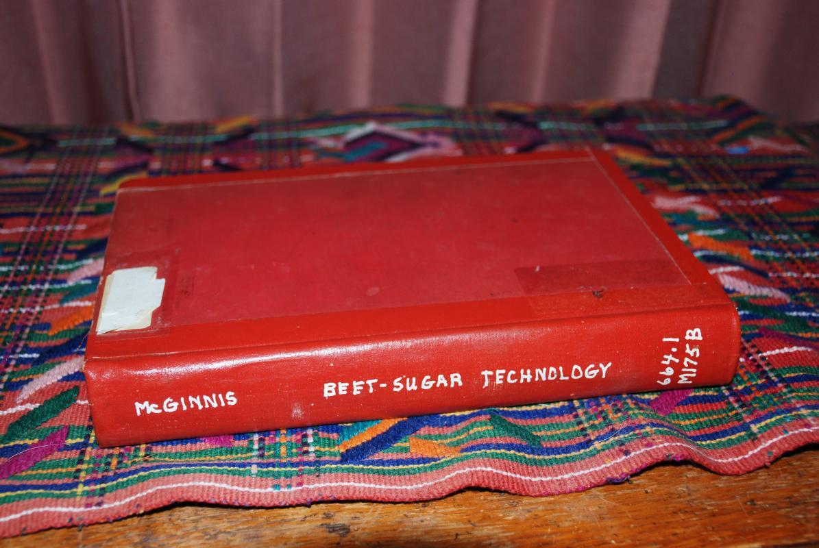 Beet-sugar technology Hardcover , January 1, 1951 by R.A. McGinnis ( of Speckles Sugar Company, Woodland California)