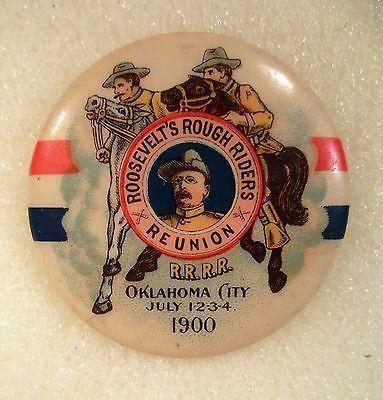 1900 Roosevelt's Rough Riders Reunion-Oklahoma City July 1-2-3-4 CELLULOID Pin Back Button with Whitehead & Hoag back paper!
