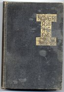 Never Ask the End by Isabel Paterson, a first edition hardback 1933